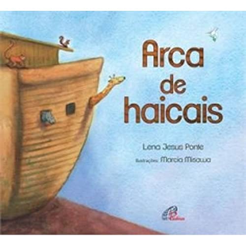 Ler Arca de Haicais, do autor Lena Jesus Ponte Ler Arca de Haicais, do autor Lena Jesus Ponte