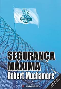 Cherub 3. Segurança Máxima, do autor Robert Muchamore