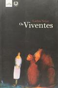 Ler Os viventes, do autor Carlos Nejar