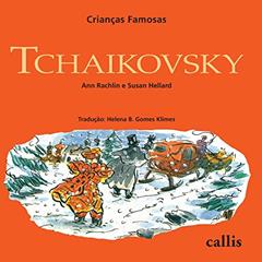 Tchaikovsky - Crianças Famosas, do autor Ann Rachelin