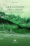 Ler Arrastados pela Maré, do autor José Capote