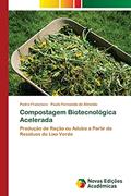 Ler Compostagem Biotecnológica Acelerada: Produção de Ração ou Adubo a Partir de Resíduos de Lixo Verde, do autor Pedro Francisco; Paulo Fernando de Almeida