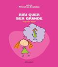 Ler Bibi quer ser grande, do autor Alejandro Rosas