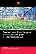 Ler Produtores Abordagem Participativa para e - Agronegócios, do autor H M Chandrashekar Ler Produtores Abordagem Participativa para e - Agronegócios, do autor H M Chandrashekar