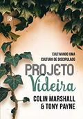 Ler Projeto videira: Cultivando uma cultura de discipulado, do autor Colin Marshall