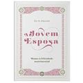 Ler A Jovem Esposa, do autor Dr. M. Kreuser