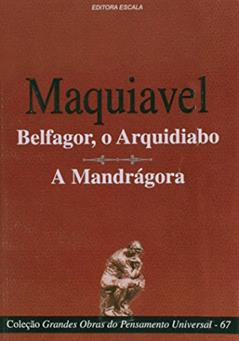 67-Maquiavel - Belfagor o Arquidiabo a Mandragora, do autor Escala