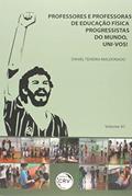 Ler Professores e professoras de educação física progressistas do mundo, uni-vos! Volume 41, do autor Daniel Teixeira Maldonado