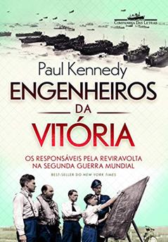Engenheiros da vitória, do autor Paul Kennedy
