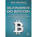 Ler Bilionários do Bitcoin: os Gêmeos que Desafiaram Mark Zuckerberg e se Tornaram os Reis do Bitcoin, do autor Ben Mezrich