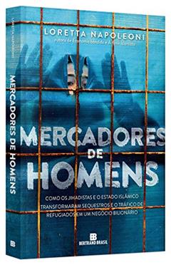 Mercadores de homens, do autor Loretta Napoleoni