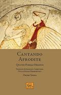 Ler Cantando Afrodite. Quatro Poemas Helenos, do autor Ordep Serra Ler Cantando Afrodite. Quatro Poemas Helenos, do autor Ordep Serra