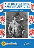 Ler A cultura e a língua pomeranas vão à escola, do autor Sintia Bausen Küster Ler A cultura e a língua pomeranas vão à escola, do autor Sintia Bausen Küster