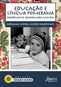 Ler Educação e língua pomerana: experiências de (re)afirmação cultural, do autor Adriana Vieira Guedes Hartuwig Ler Educação e língua pomerana: experiências de (re)afirmação cultural, do autor Adriana Vieira Guedes Hartuwig