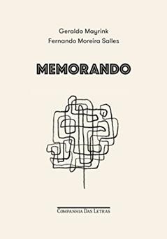 Memorando, do autor Geraldo Mayrink; Fernando Moreira Salles