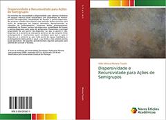 Dispersividade e Recursividade para Ações de Semigrupos, do autor Hélio Vinicius Moreno Tozatti