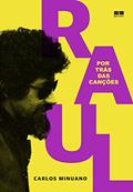Ler Raul Seixas: Por trás das canções: Por trás das canções, do autor Carlos Minuano Ler Raul Seixas: Por trás das canções: Por trás das canções, do autor Carlos Minuano