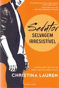 Ler Sedutor: Selvagem Irresistível: 1, do autor Christina Lauren