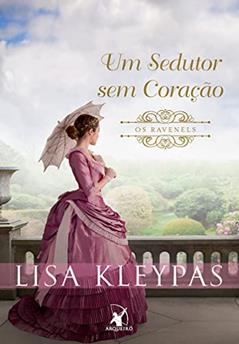 Um sedutor sem coração (Os Ravenels - Livro 1): A história de Devon, do autor Lisa Kleypas