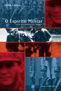 Ler O espírito militar: Um antropólogo na caserna, do autor Celso Castro
