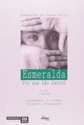 Ler Esmeralda. Por que não Dancei, do autor Maria Elena Rodriguez Ortiz