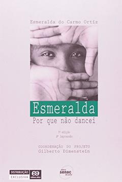 Esmeralda. Por que não Dancei, do autor Maria Elena Rodriguez Ortiz