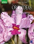 Ler Coleção Esmeralda Vol.03 - Flores o Ano Todo: Orquídeas da Primavera, do autor Editora Europa Ler Coleção Esmeralda Vol.03 - Flores o Ano Todo: Orquídeas da Primavera, do autor Editora Europa