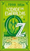 Ler A Cidade das Esmeraldas de Oz, do autor L. Frank Baum