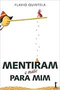 Ler Mentiram (e Muito) Para Mim, do autor Flavio Quintela Ler Mentiram (e Muito) Para Mim, do autor Flavio Quintela