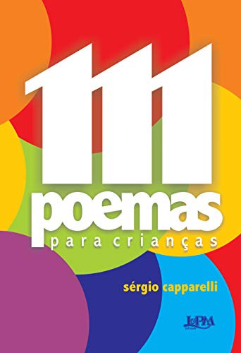 Ler 111 Poemas Para Crianças, do autor Sérgio Capparelli Ler 111 Poemas Para Crianças, do autor Sérgio Capparelli