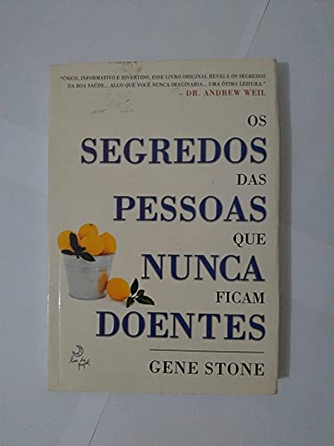 Ler Os segredos das pessoas que nunca ficam doentes, do autor Gene Stone Ler Os segredos das pessoas que nunca ficam doentes, do autor Gene Stone