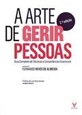 Ler A Arte de Gerir Pessoas: Guia Completo de Técnicas e Competências Essenciais, do autor Fernando Neves De Almeida