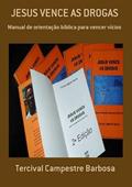Ler Jesus Vence as Drogas, do autor Tercival Campestre Barbosa