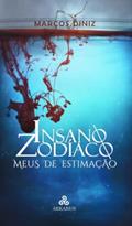 Ler Insano Zodíaco: meus de estimação, do autor Marcos Diniz