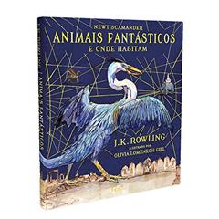 Animais Fantásticos e onde habitam, do autor J.K. Rowling