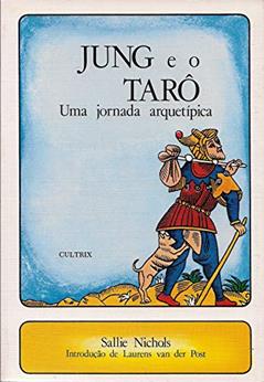 Jung e o Tarô, do autor S. Nichols