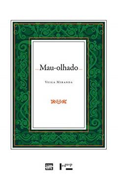 Mau-olhado, do autor Veiga Miranda