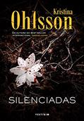 Ler Silenciadas, do autor Kristina Ohlsson