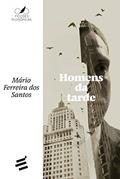 Ler Homens da Tarde, do autor Mário Ferreira dos Santos Ler Homens da Tarde, do autor Mário Ferreira dos Santos