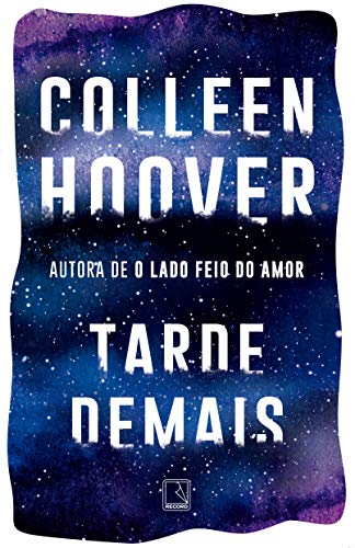 Ler Tarde demais, do autor Colleen Hoover
