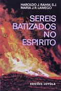 Ler Sereis batizados no Espírito, do autor Haroldo J. Rahm