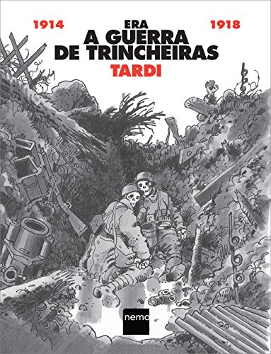 Ler Era a Guerra de Trincheiras, do autor Tardi