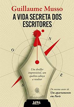 A Vida Secreta dos Escritores, do autor Guillaume Musso
