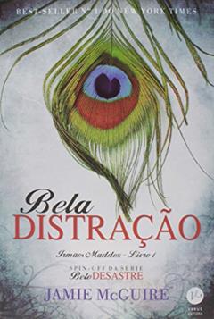 Bela distração (Vol. 1 Irmãos Maddox), do autor Jamie McGuire