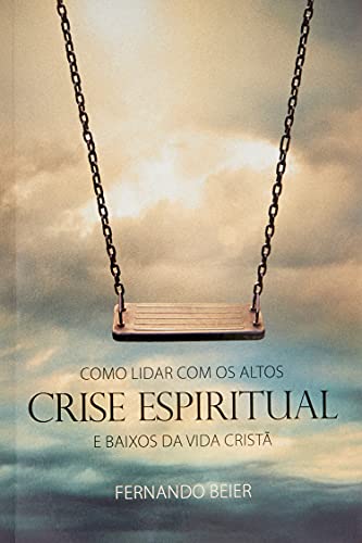 Ler Crise Espiritual, do autor Fernando Beier Ler Crise Espiritual, do autor Fernando Beier