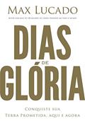 Ler Dias de glória, do autor Max Lucado