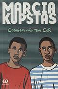 Ler Coragem não tem cor, do autor Marcia Kupstas