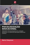 Ler PSICOLOGIZAÇÃO EDUCACIONAL: PRINCÍPIO PSICOLOGIAÇÃO dos conteúdos educativos no sistema de educação profissional contínua, do autor María Chmyreva Ler PSICOLOGIZAÇÃO EDUCACIONAL: PRINCÍPIO PSICOLOGIAÇÃO dos conteúdos educativos no sistema de educação profissional contínua, do autor María Chmyreva
