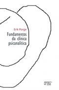 Ler Fundamentos da Clínica Psicanalítica, do autor Érik Porge