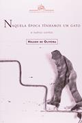 Ler Naquela época tínhamos um gato, do autor Nelson de Oliveira